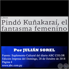 PIND KUAKARA, EL FANTASMA FEMENINO - Por JULIN SOREL - Domingo, 28 de Octubre de 2018